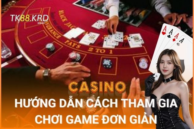Baccarat Tại TK88: Tìm Hiểu Chiến Thuật Và Cách Chơi Hiệu Quả Tham gia chơi game đơn giản với các bước hướng dẫn chi tiết