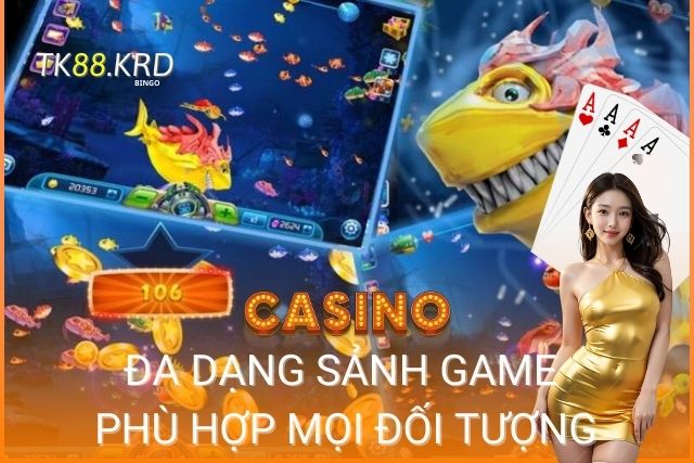 Bắn Cá TK88: Trải Nghiệm Thế Giới Đại Dương Đầy Màu Sắc Đa dạng sảnh game tăng sự lựa chọn cho người chơi